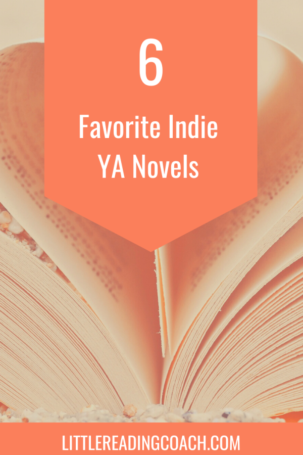 6 Favorite Indie YA Novels